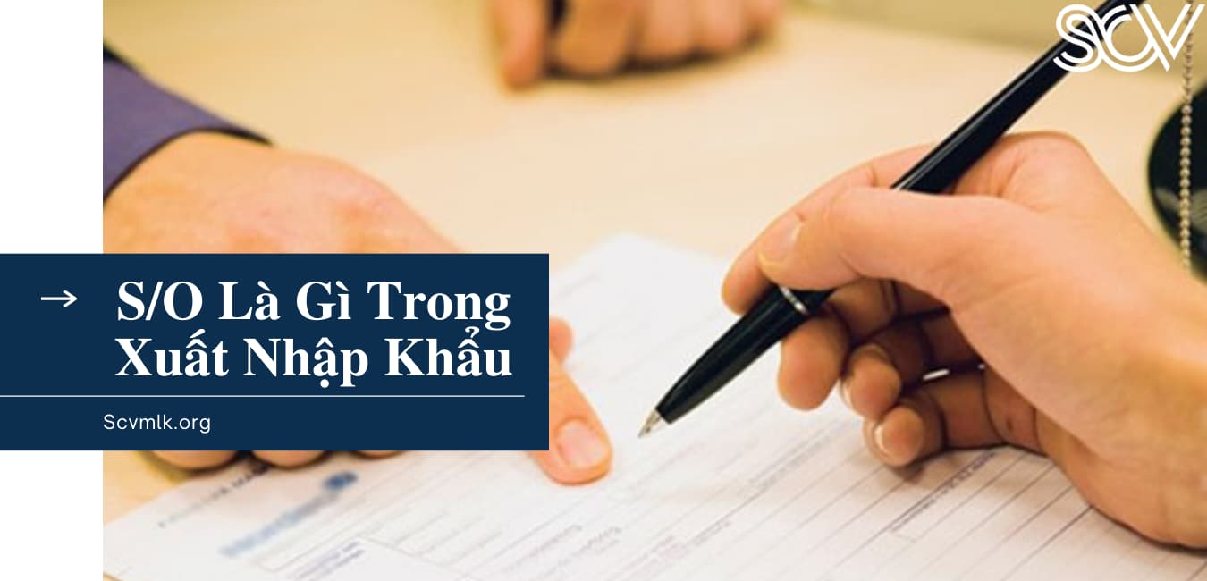 S/O là gì trong xuất nhập khẩu?