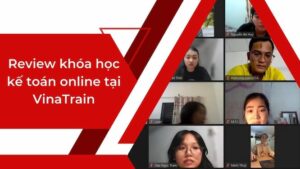 Review Khóa Học Kế Toán Online Tại Vinatrain Có Tốt Không?