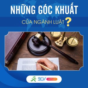 GÓC KHUẤT của NGÀNH LUẬT