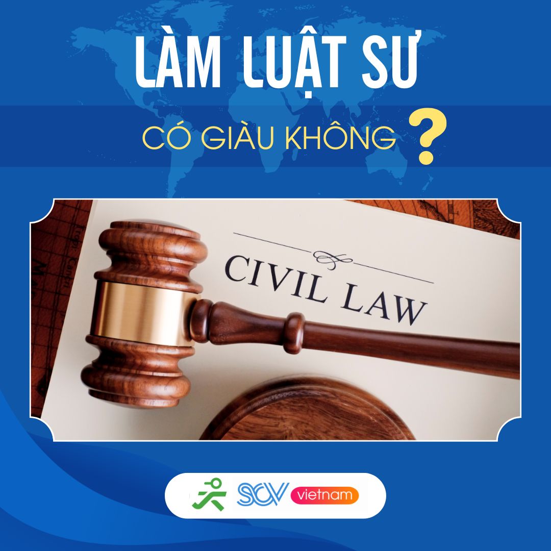Làm LUẬT SƯ Có GIÀU Không